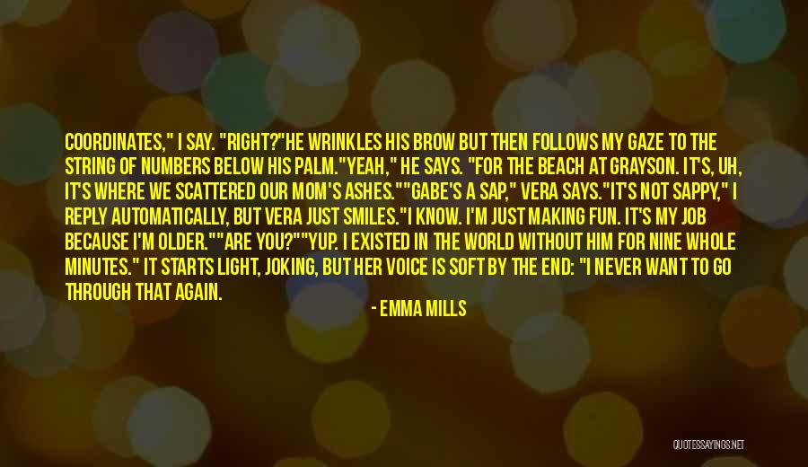 Just Because She Smiles Quotes By Emma Mills