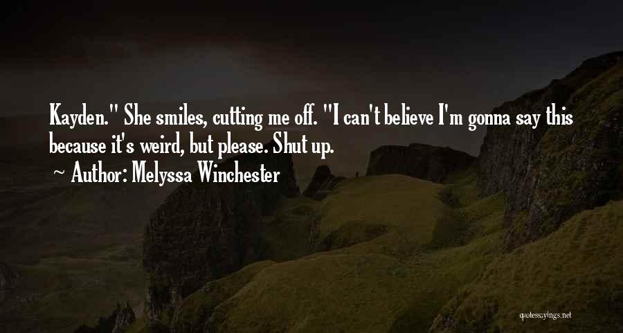 Just Because She Smiles Quotes By Melyssa Winchester