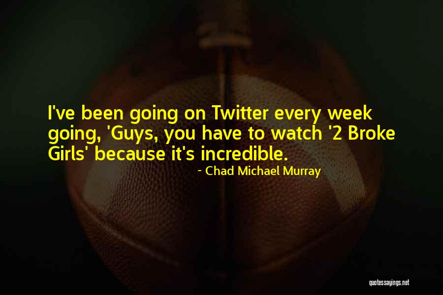 Just Because We Broke Up Quotes By Chad Michael Murray Just Because We Broke Up Quotes By Chad Michael Murray