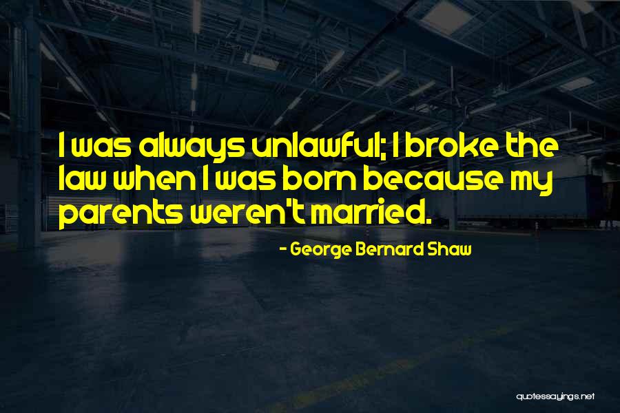 Just Because We Broke Up Quotes By George Bernard Shaw Just Because We Broke Up Quotes By George Bernard Shaw