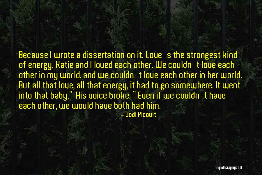 Just Because We Broke Up Quotes By Jodi Picoult Just Because We Broke Up Quotes By Jodi Picoult