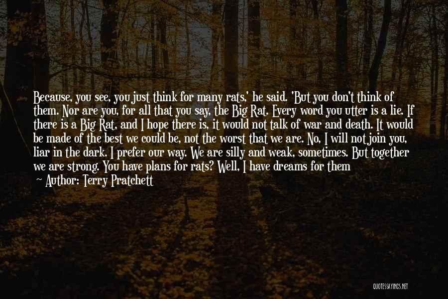 Just Because We Don't Talk Quotes By Terry Pratchett