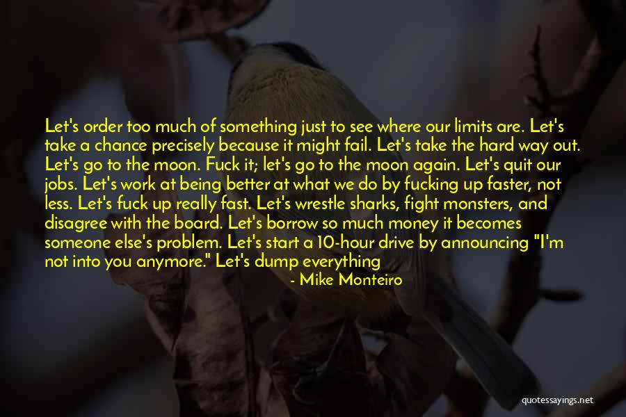 Just Because We Fight Quotes By Mike Monteiro Just Because We Fight Quotes By Mike Monteiro