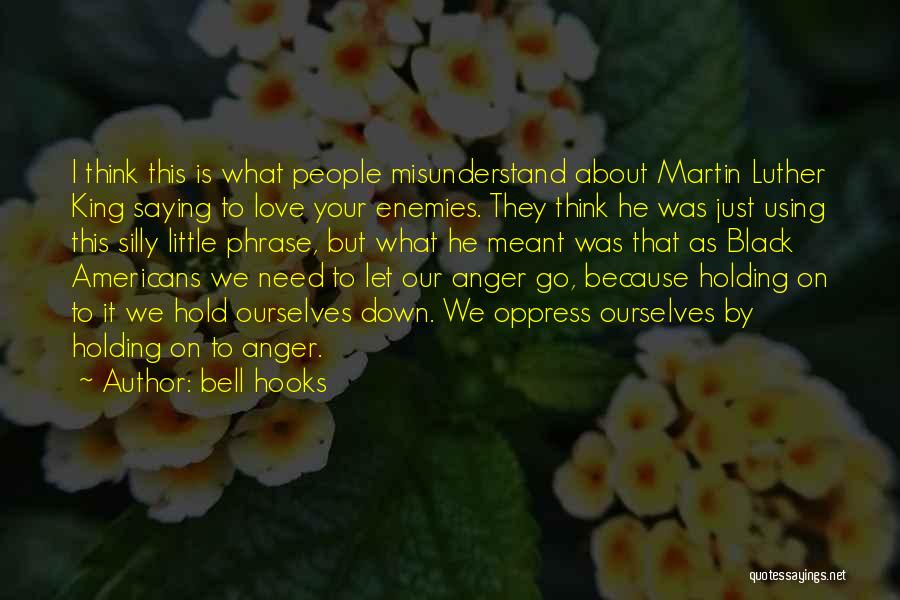 Just Because We Love You Quotes By Bell Hooks
