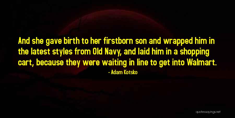 Just Because You Gave Birth Quotes By Adam Kotsko Just Because You Gave Birth Quotes By Adam Kotsko
