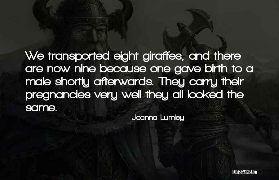 Just Because You Gave Birth Quotes By Joanna Lumley Just Because You Gave Birth Quotes By Joanna Lumley