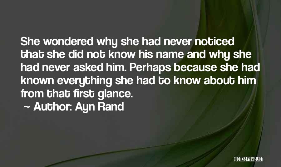 Just Because You Know My Name Quotes By Ayn Rand