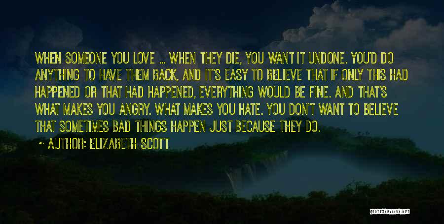 Just Because You Love Someone Quotes By Elizabeth Scott