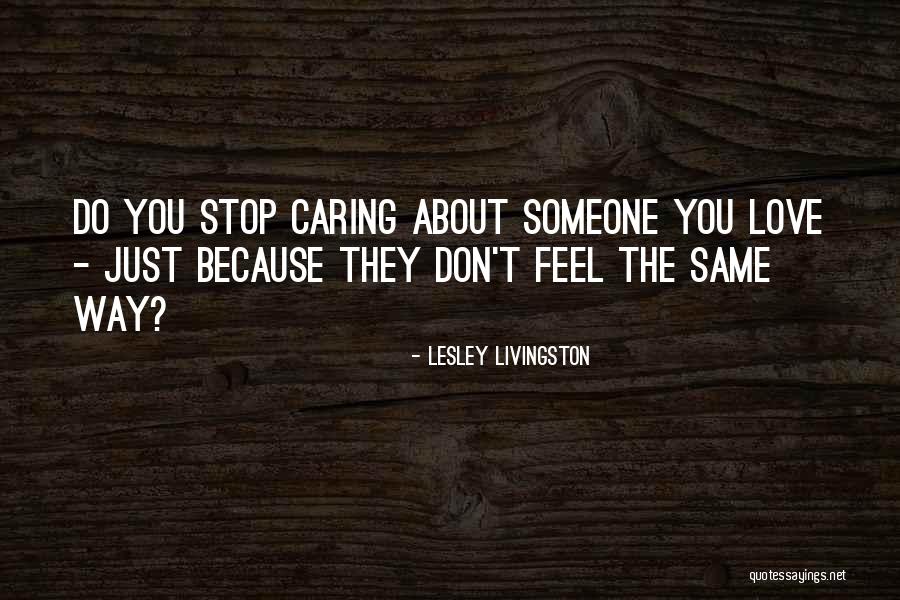 Just Because You Love Someone Quotes By Lesley Livingston