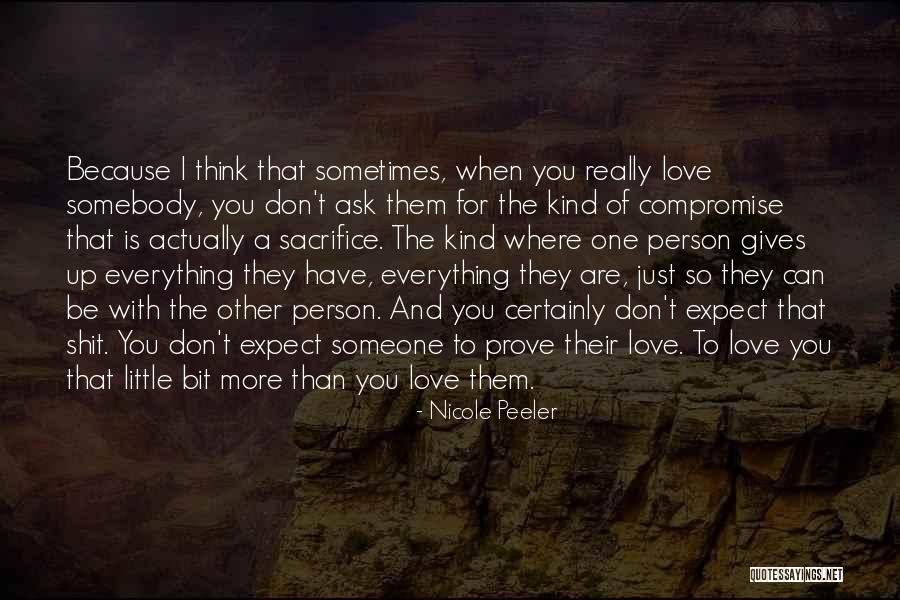 Just Because You Love Someone Quotes By Nicole Peeler