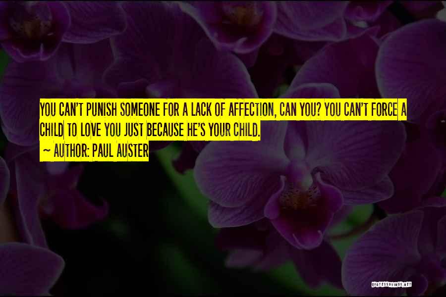 Just Because You Love Someone Quotes By Paul Auster
