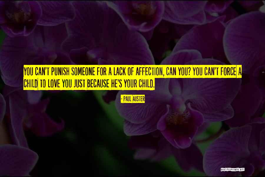 Just Because You Love Someone Quotes By Paul Auster