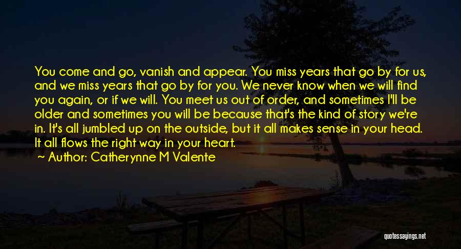 Just Because You Miss Someone Quotes By Catherynne M Valente