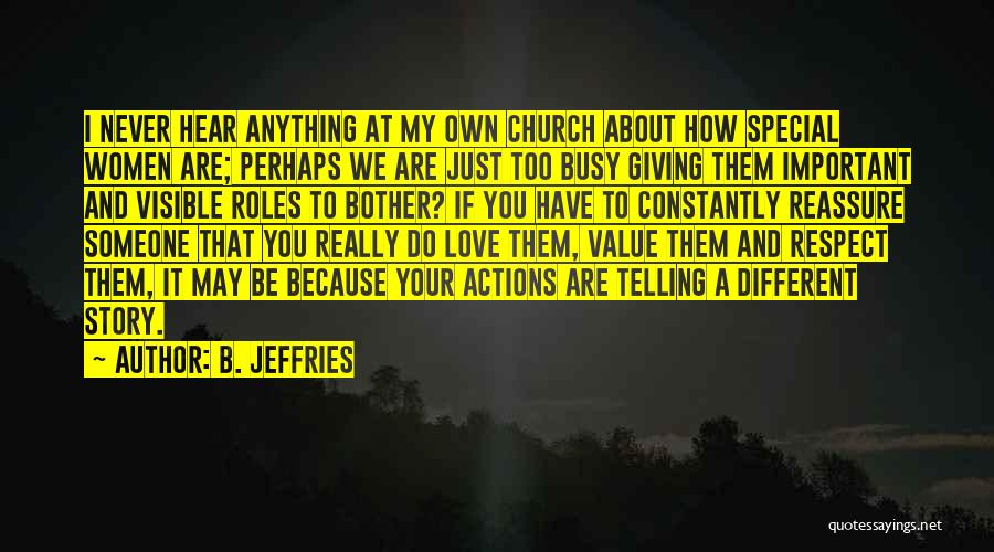 Just Because Your Special Quotes By B. Jeffries