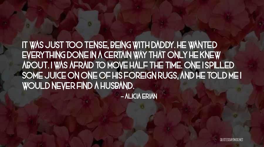 Just Being Done With Everything Quotes By Alicia Erian Just Being Done With Everything Quotes By Alicia Erian