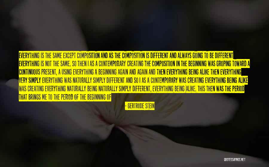Just Being Done With Everything Quotes By Gertrude Stein Just Being Done With Everything Quotes By Gertrude Stein