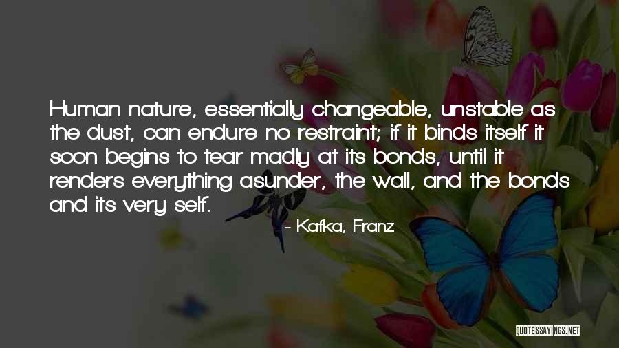 Just Being Done With Everything Quotes By Kafka, Franz