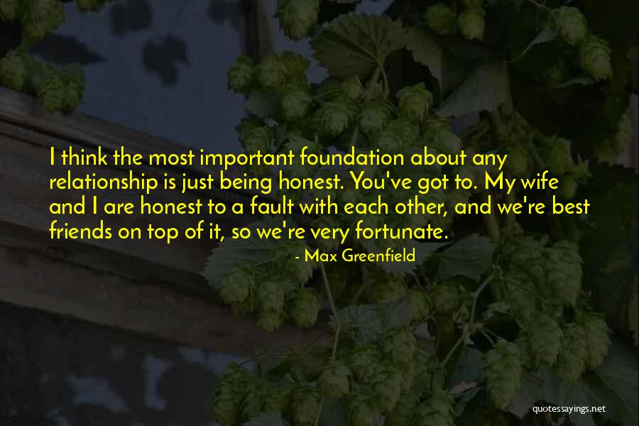 Just Being Honest Quotes By Max Greenfield