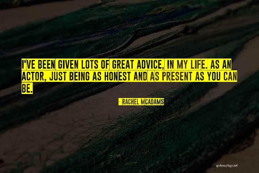 Just Being Honest Quotes By Rachel McAdams Just Being Honest Quotes By Rachel McAdams