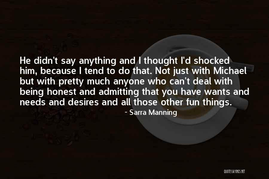 Just Being Honest Quotes By Sarra Manning Just Being Honest Quotes By Sarra Manning