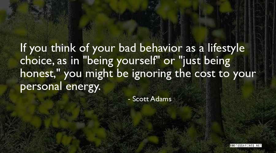 Just Being Honest Quotes By Scott Adams Just Being Honest Quotes By Scott Adams
