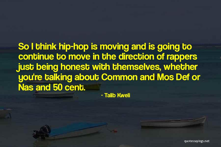 Just Being Honest Quotes By Talib Kweli Just Being Honest Quotes By Talib Kweli