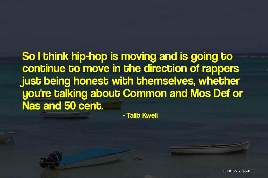 Just Being Honest Quotes By Talib Kweli