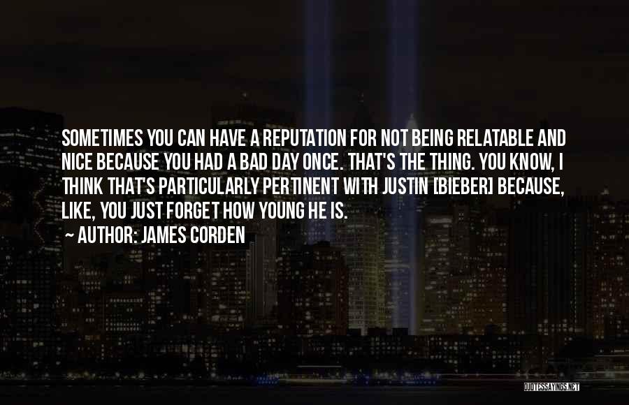 Just Being Nice Quotes By James Corden