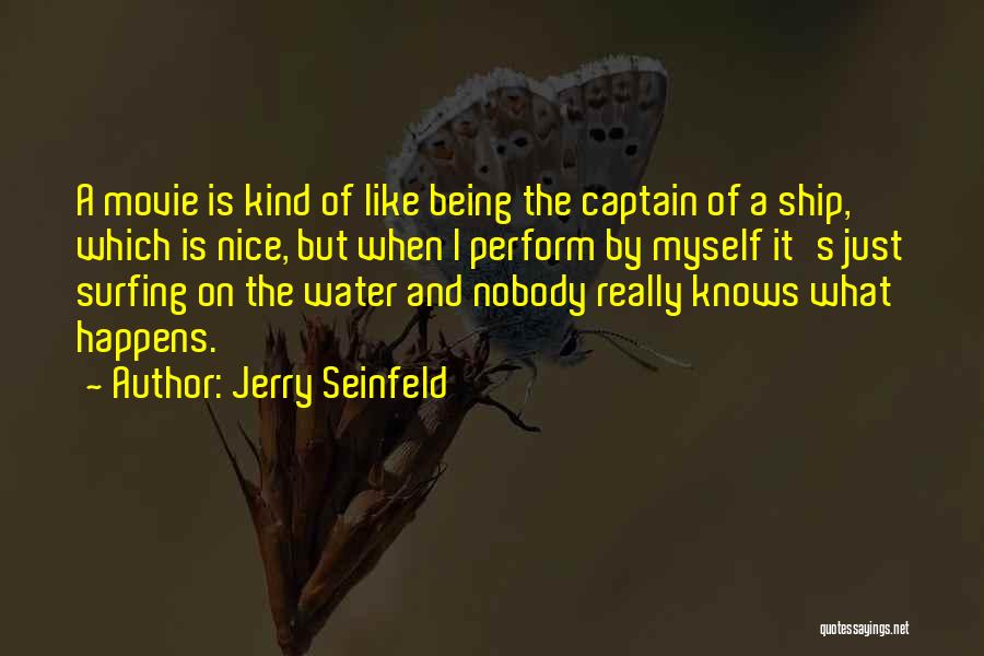 Just Being Nice Quotes By Jerry Seinfeld