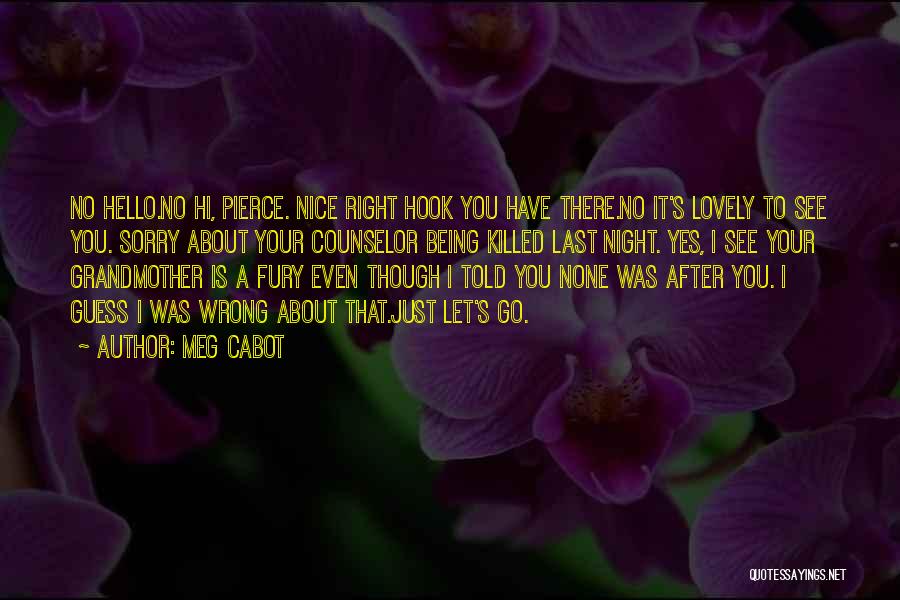 Just Being Nice Quotes By Meg Cabot