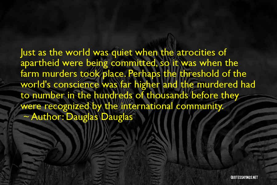 Just Being Quiet Quotes By Dauglas Dauglas