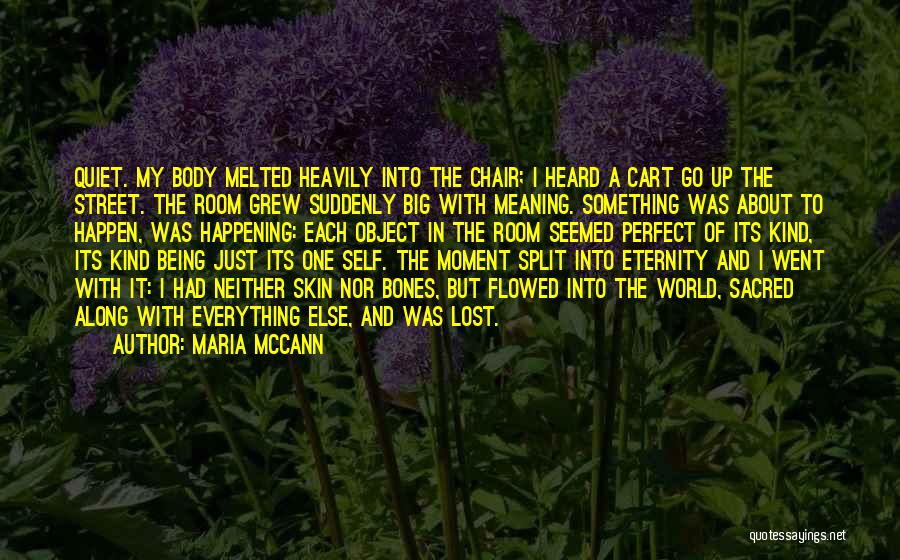 Just Being Quiet Quotes By Maria McCann