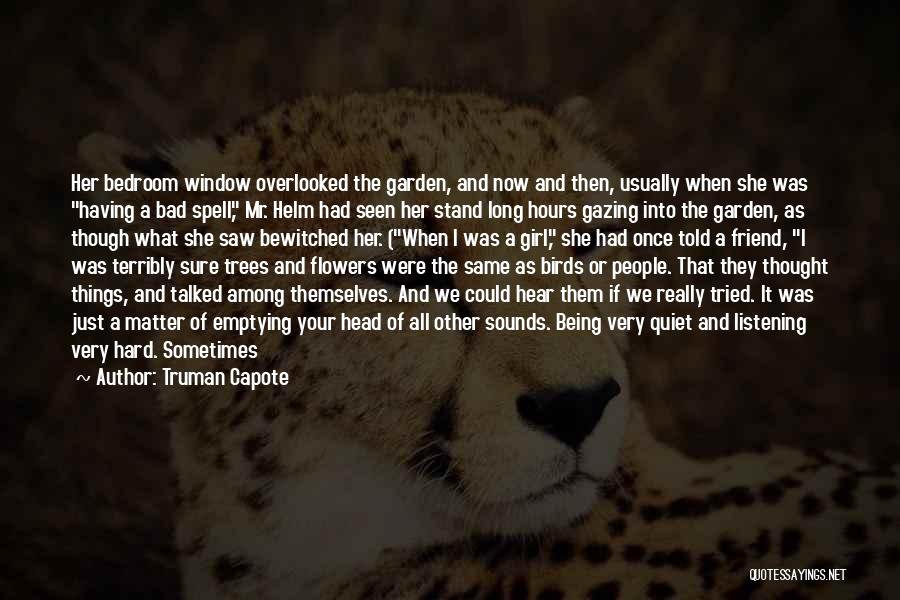 Just Being Quiet Quotes By Truman Capote