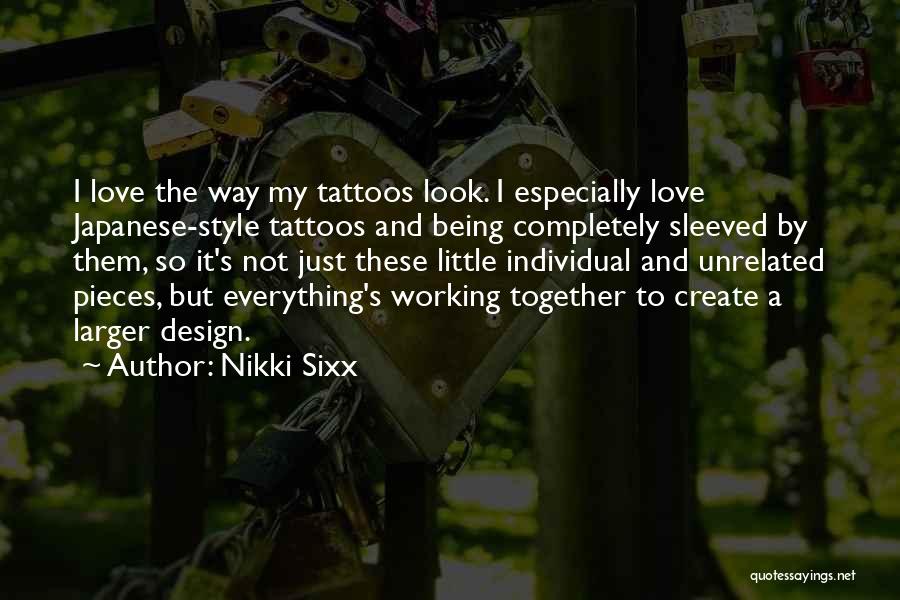Just Being Together Quotes By Nikki Sixx
