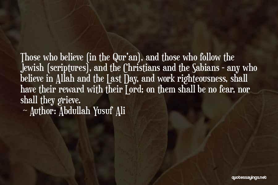 Just Believe In Allah Quotes By Abdullah Yusuf Ali