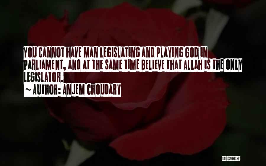 Just Believe In Allah Quotes By Anjem Choudary