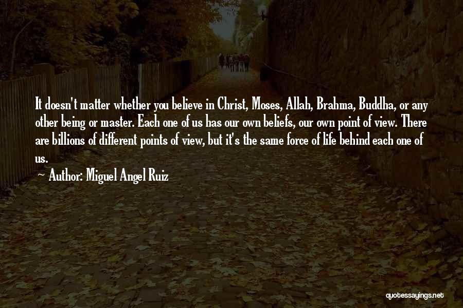 Just Believe In Allah Quotes By Miguel Angel Ruiz