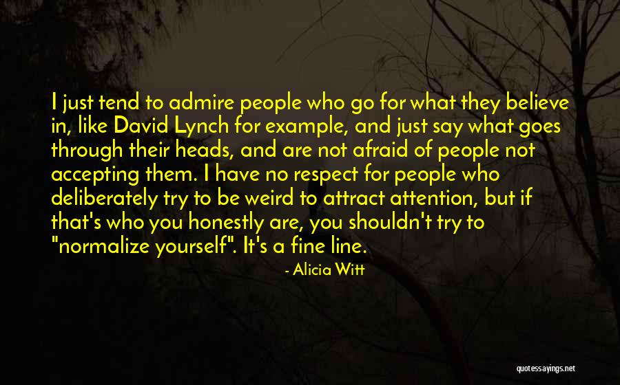 Just Believe In Yourself Quotes By Alicia Witt Just Believe In Yourself Quotes By Alicia Witt