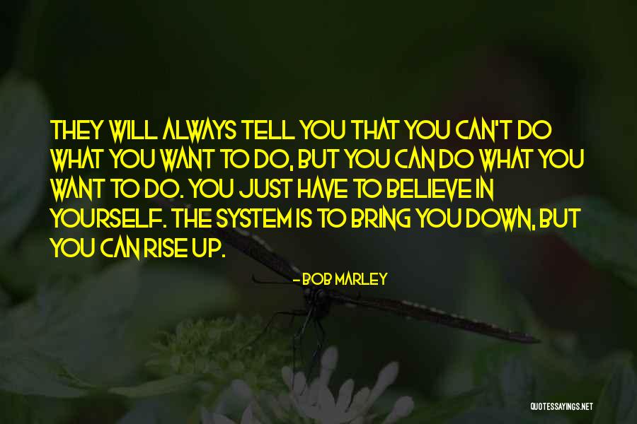 Just Believe In Yourself Quotes By Bob Marley Just Believe In Yourself Quotes By Bob Marley