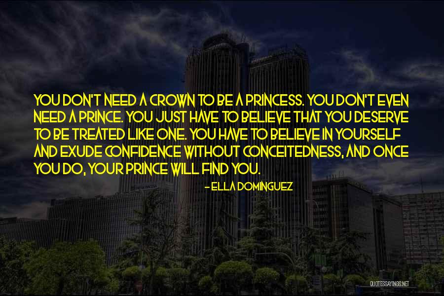 Just Believe In Yourself Quotes By Ella Dominguez Just Believe In Yourself Quotes By Ella Dominguez
