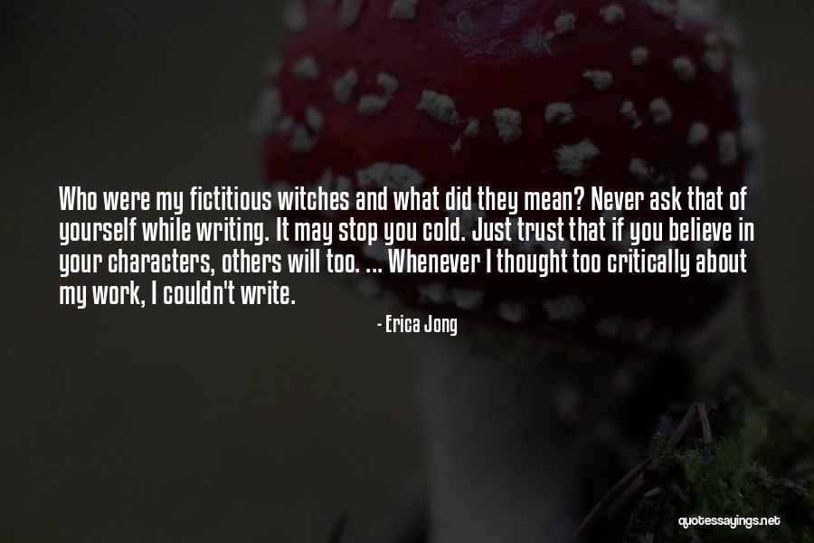 Just Believe In Yourself Quotes By Erica Jong Just Believe In Yourself Quotes By Erica Jong