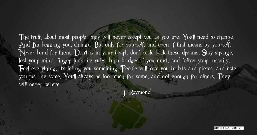 Just Believe In Yourself Quotes By J. Raymond Just Believe In Yourself Quotes By J. Raymond