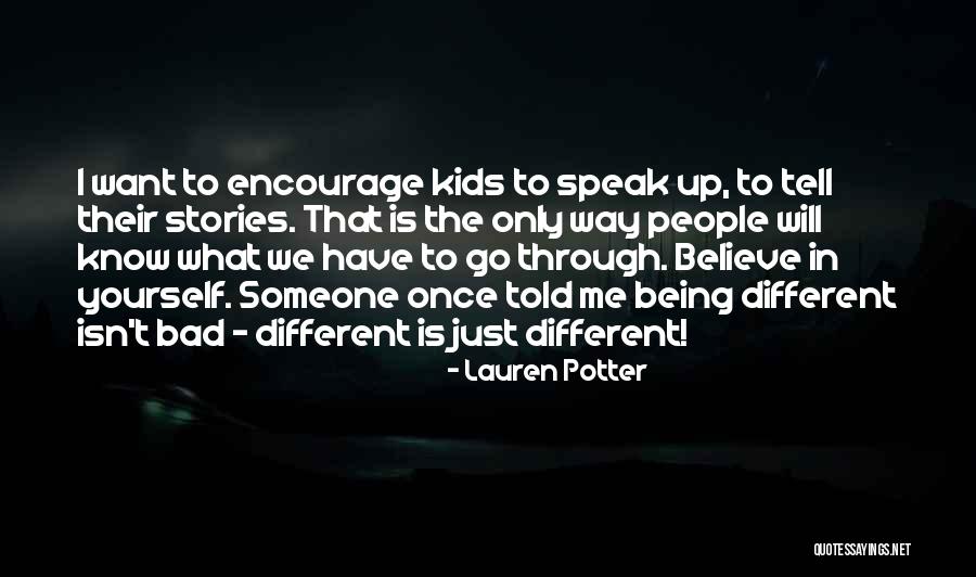Just Believe In Yourself Quotes By Lauren Potter Just Believe In Yourself Quotes By Lauren Potter