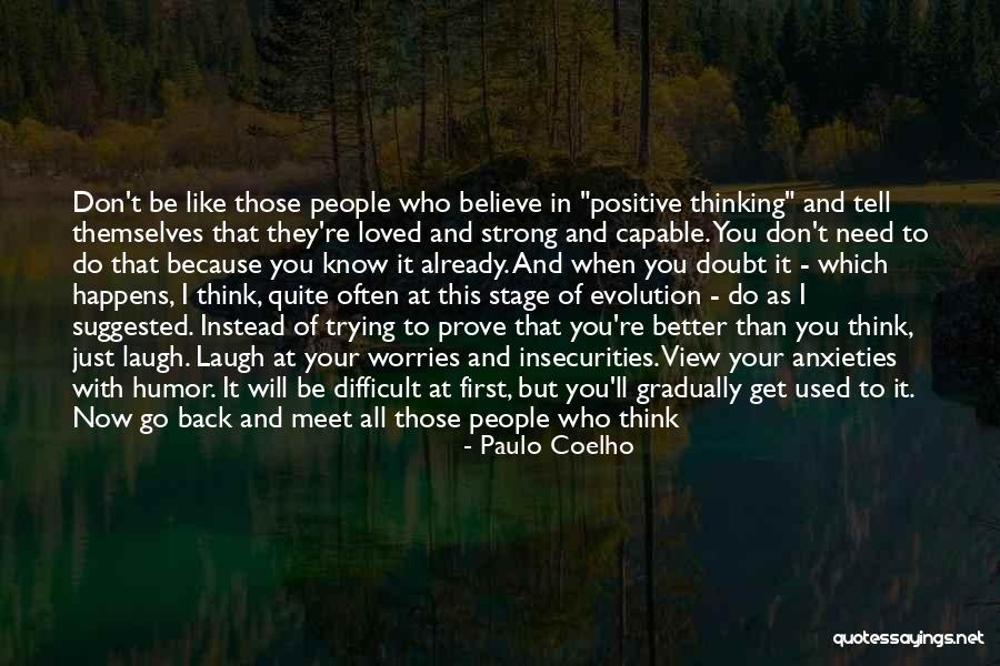 Just Believe In Yourself Quotes By Paulo Coelho Just Believe In Yourself Quotes By Paulo Coelho