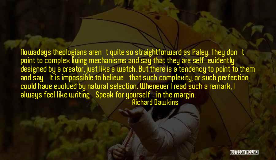 Just Believe In Yourself Quotes By Richard Dawkins Just Believe In Yourself Quotes By Richard Dawkins