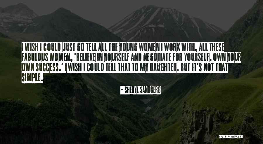 Just Believe In Yourself Quotes By Sheryl Sandberg Just Believe In Yourself Quotes By Sheryl Sandberg