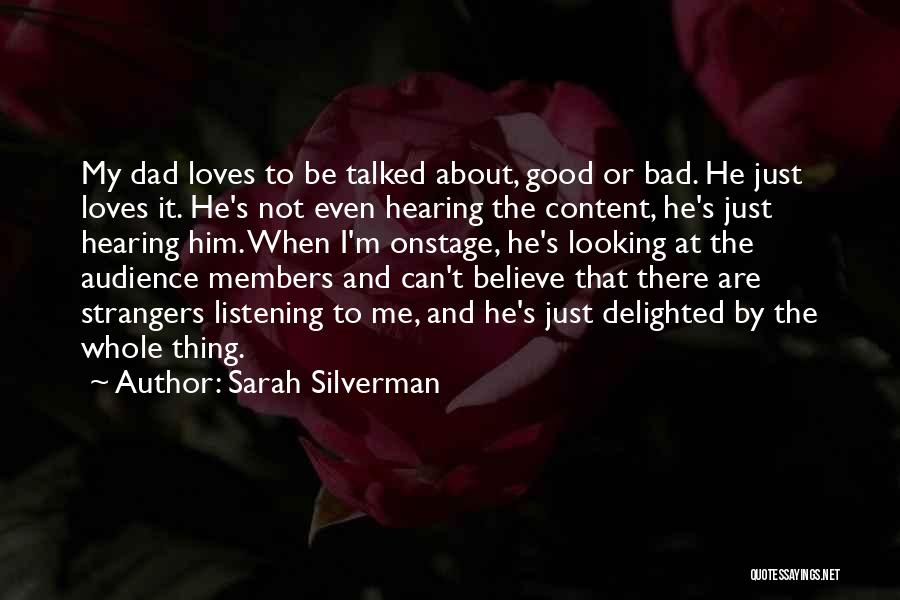 Just Believe Me Quotes By Sarah Silverman