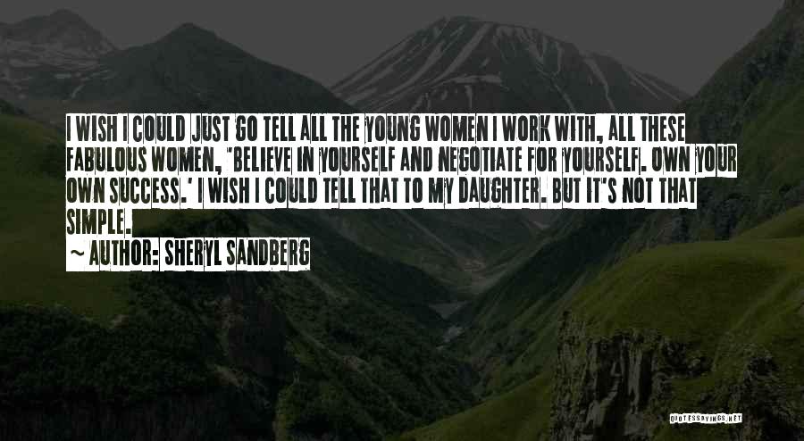 Just Believe Yourself Quotes By Sheryl Sandberg