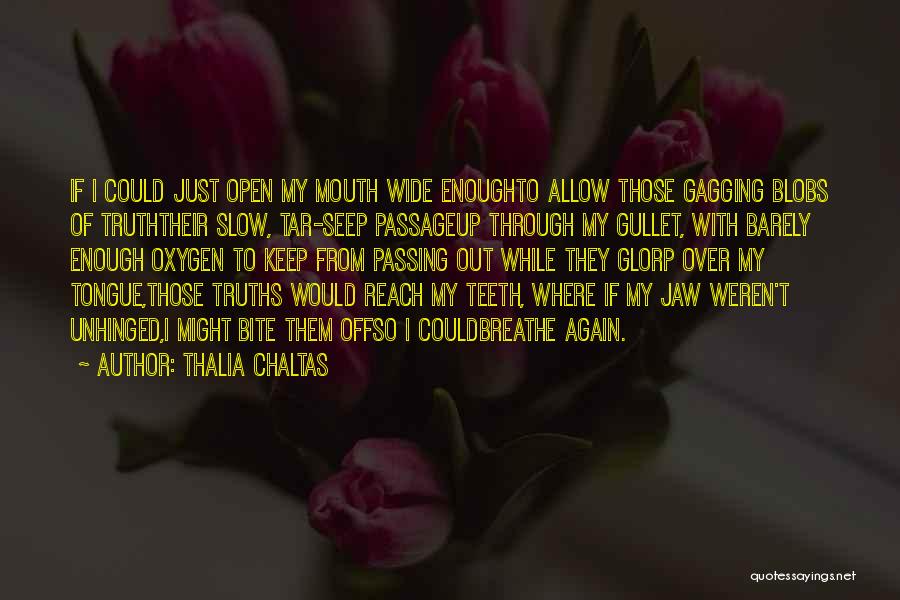 Just Bite Your Tongue Quotes By Thalia Chaltas