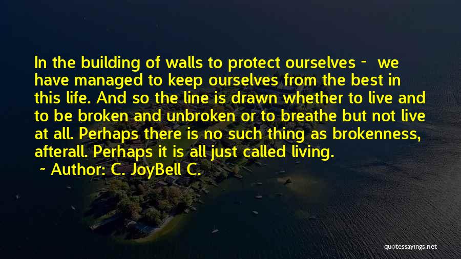 Just Breathe Inspirational Quotes By C. JoyBell C.